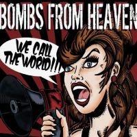 Bombs From Heaven - We Call the World